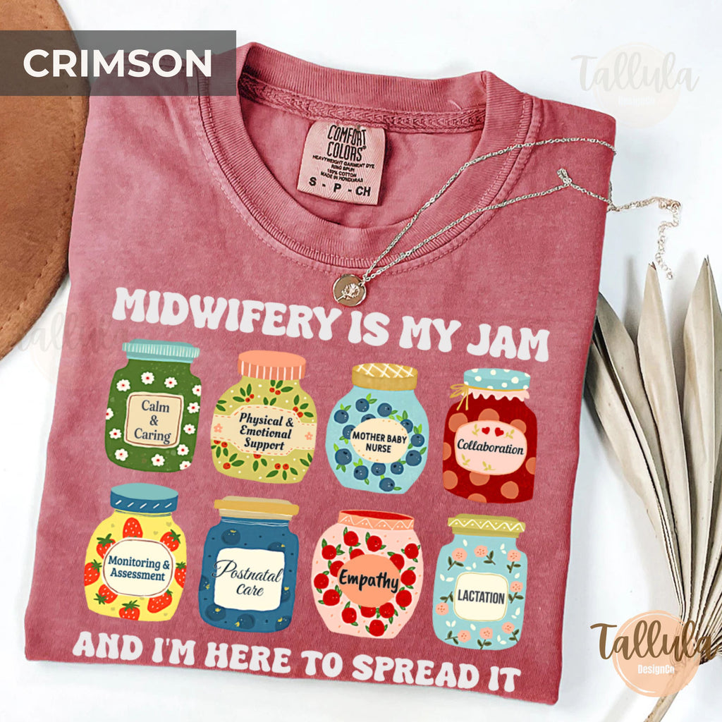 Midwifery Is My Jam Comfort Colors Shirt — Mother Baby Nurse Gift