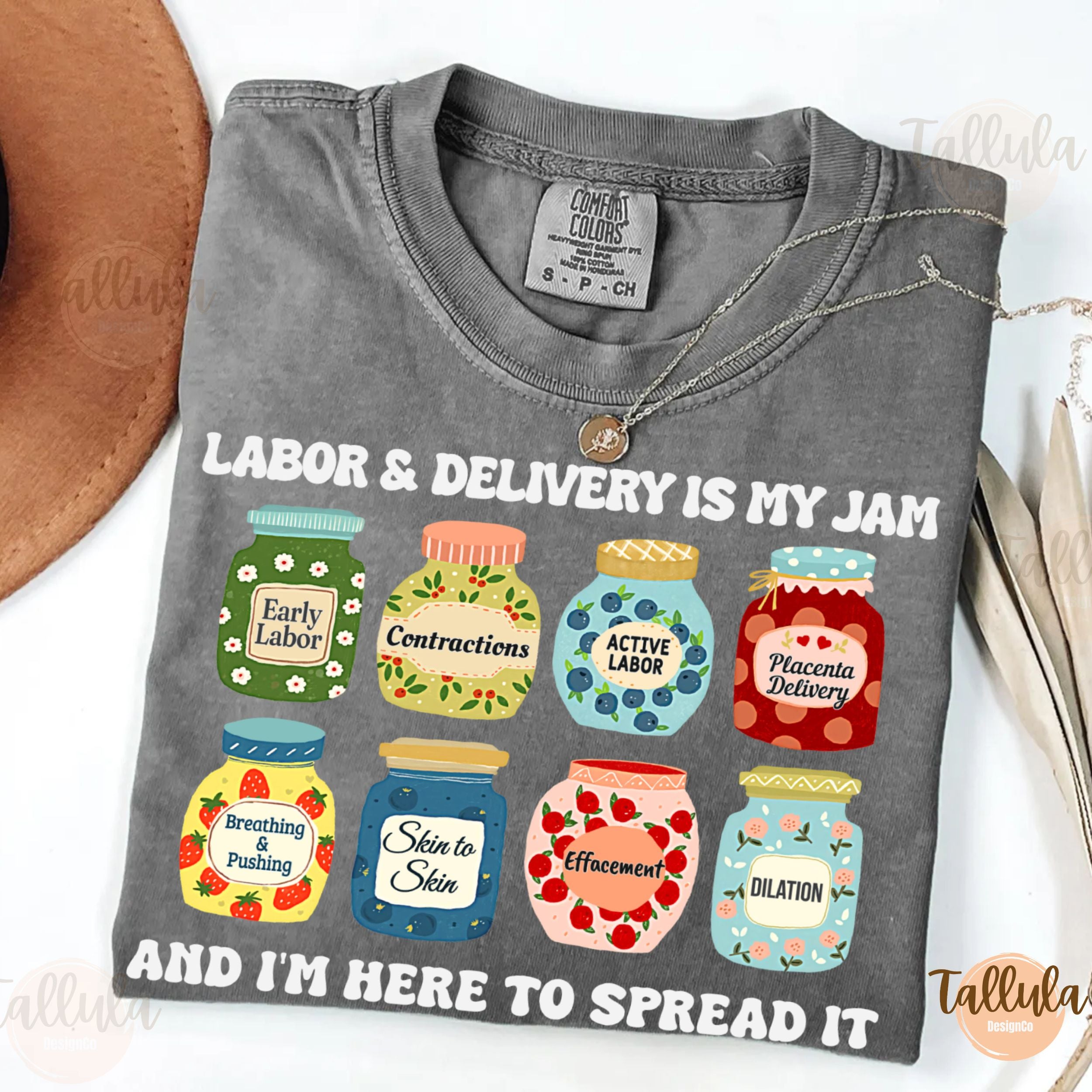 Labor & Delivery Is My Jam Comfort Colors Shirt - Mother Baby & OB Nurse Gift