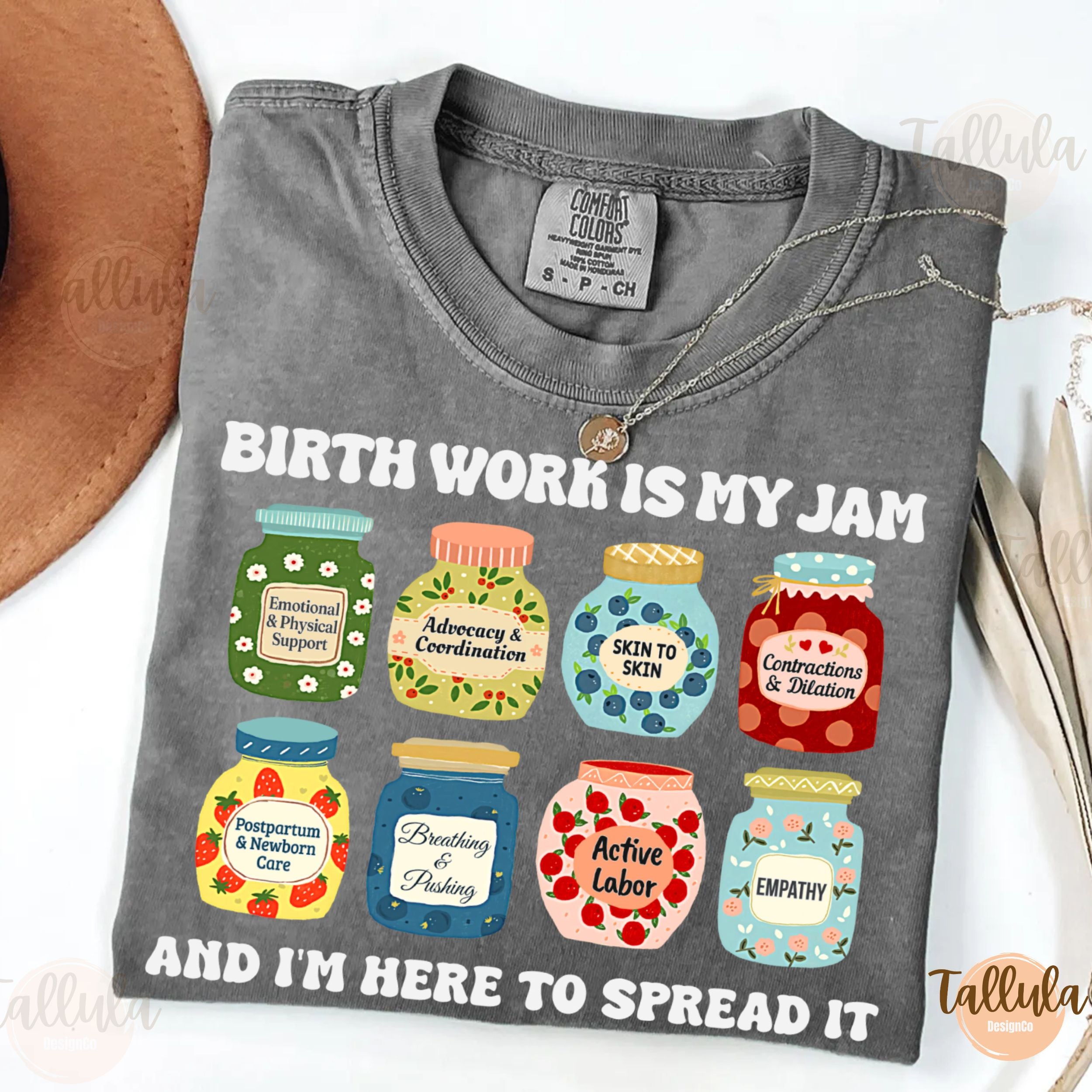 Birth Work Is My Jam Comfort Colors Shirt — Labor & Delivery Nurse Gift