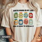 Birth Work Is My Jam Comfort Colors Shirt — Labor & Delivery Nurse Gift