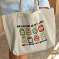 A canvas tote bag, with cute jam jars design, written "Behavior is my jam", featuring descriptive words related to behavior analyst, ABA theray, Beahavioral therapist