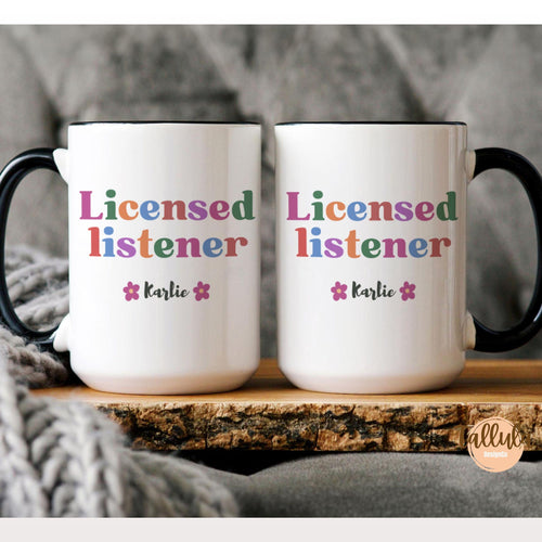 Licensed Listener Coffee Mug for School Counselors, Therapists,
