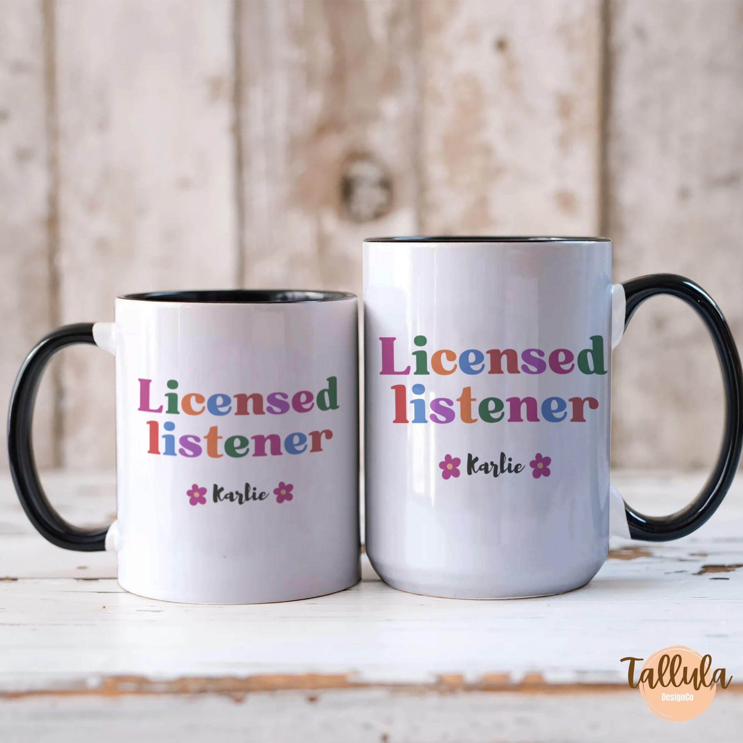 Licensed Listener Coffee Mug for School Counselors, Therapists,