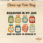 Behavior Analyst Tote Bag | “Behavior Is My Jam” Canvas Bag | ABA Gift
