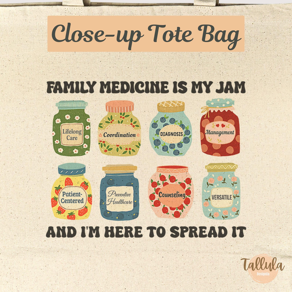 Family Medicine Is My Jam Tote Bag - Doctor Nurse Practitioner Gift