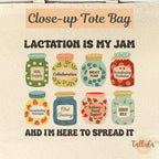 Lactation Consultant Tote Bag | “Lactation Is My Jam” Canvas Bag | IBCLC Gift