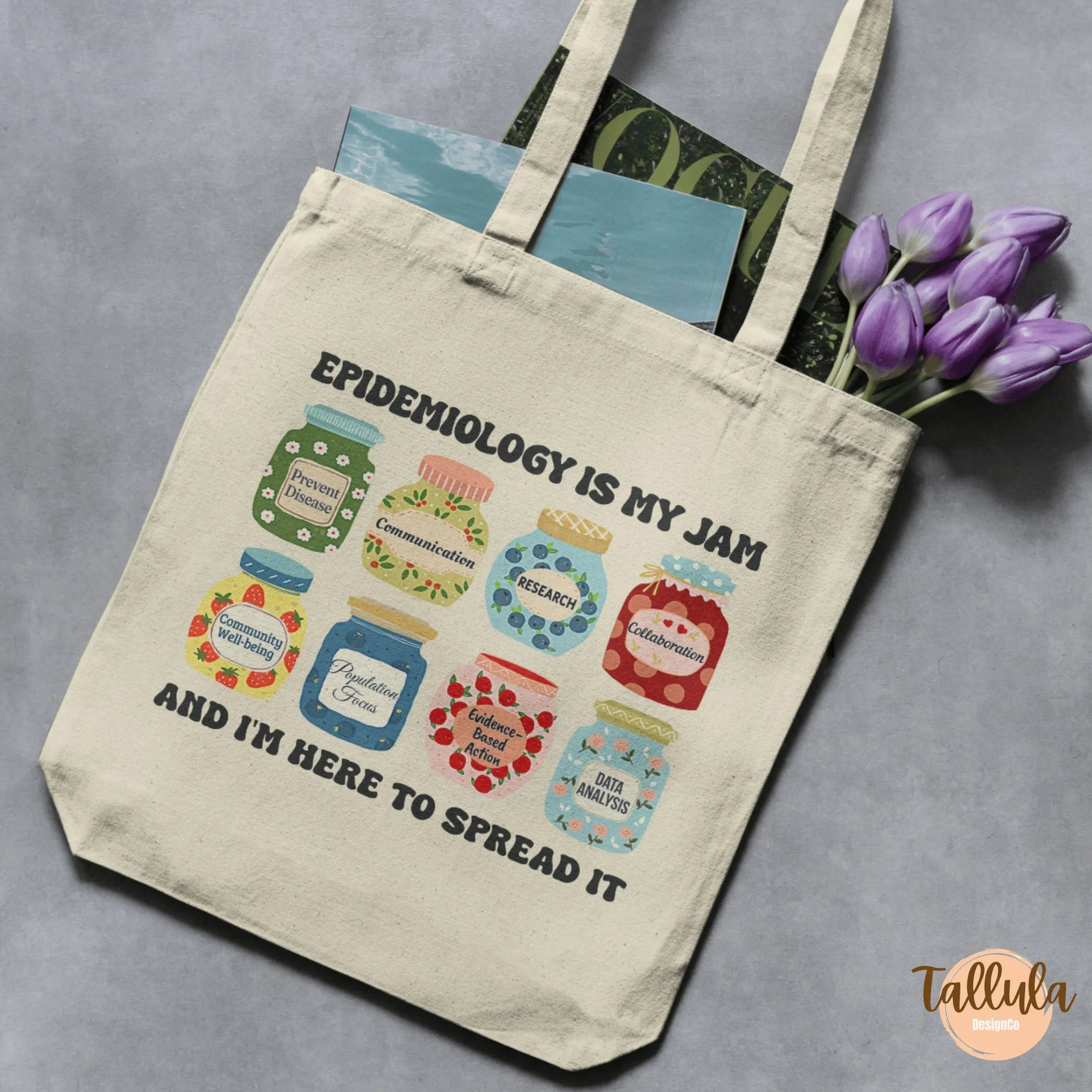 Epidemiology Is My Jam Tote Bag – Epidemiologist & Public Health Nurse Gift
