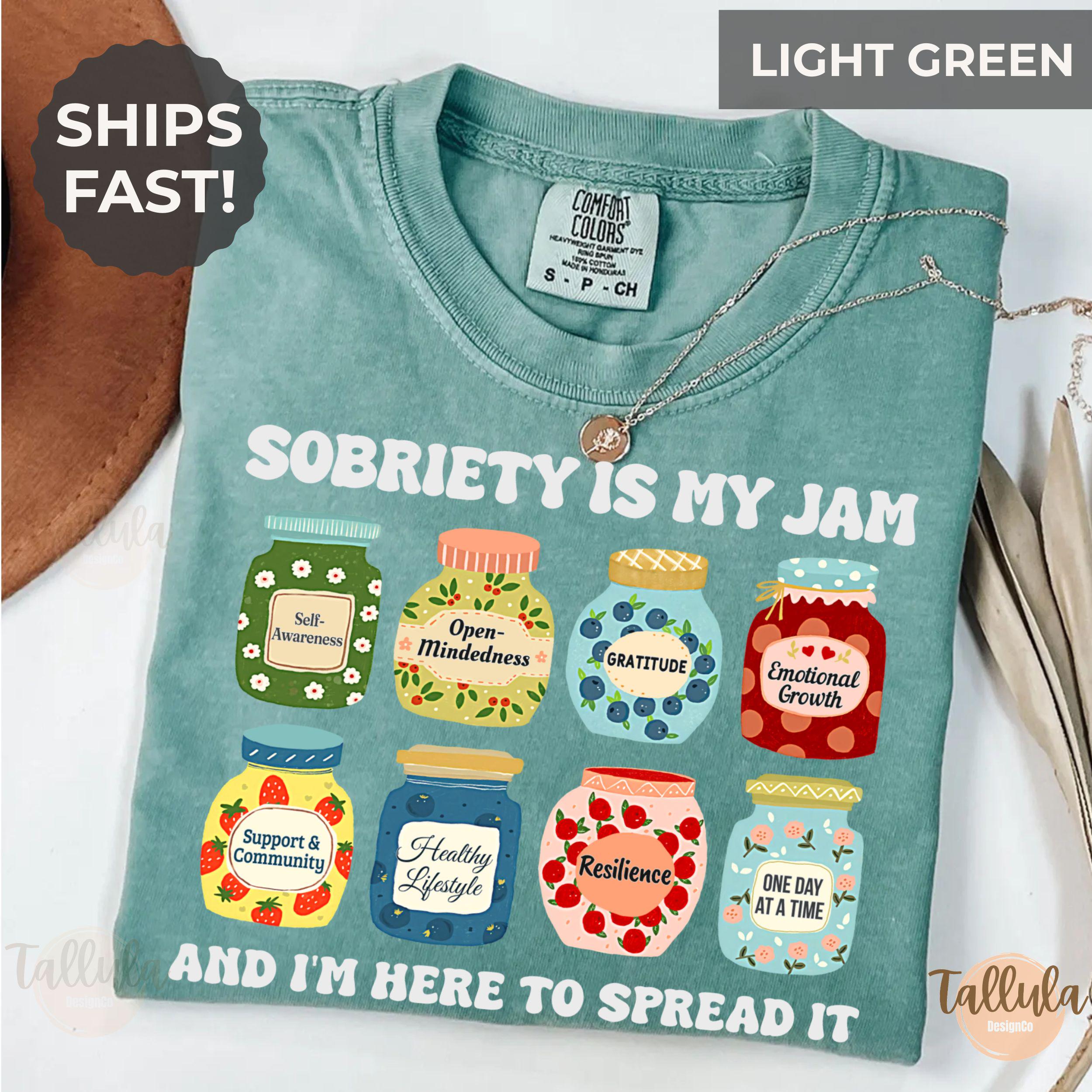 Sobriety is My Jam Comfort Colors Shirt Gift for AA Addiction We Do Recovery Support Group