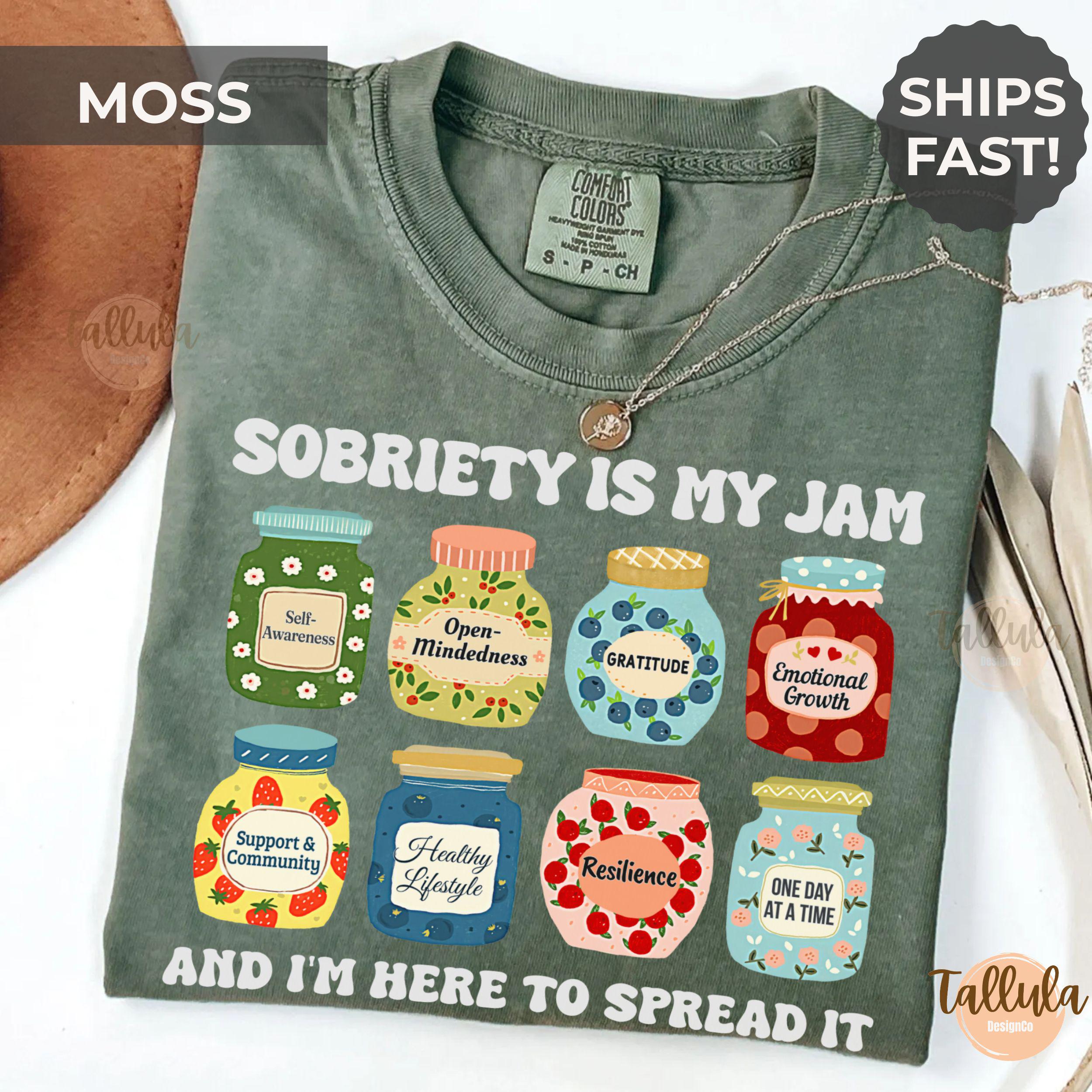 Sobriety is My Jam Comfort Colors Shirt Gift for AA Addiction We Do Recovery Support Group
